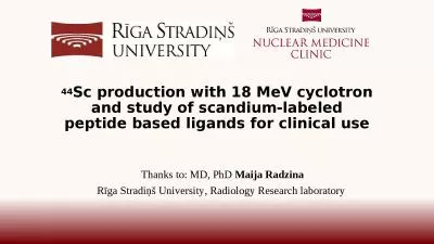 44 Sc production with 18 MeV cyclotron and study of scandium-labeled peptide based ligands