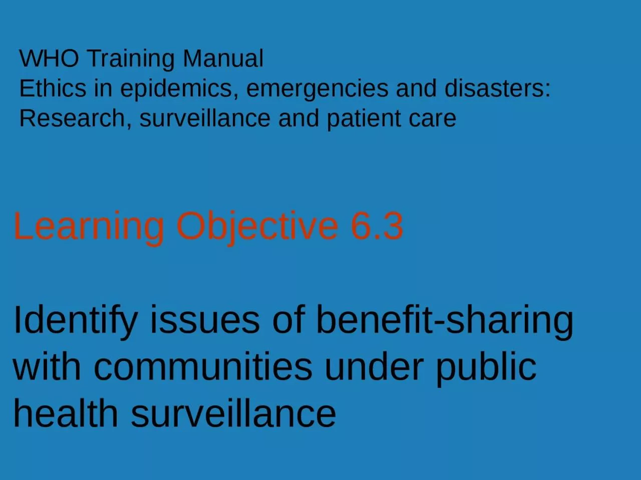 Learning Objective 6.3 Identify issues of benefit-sharing with communities under public