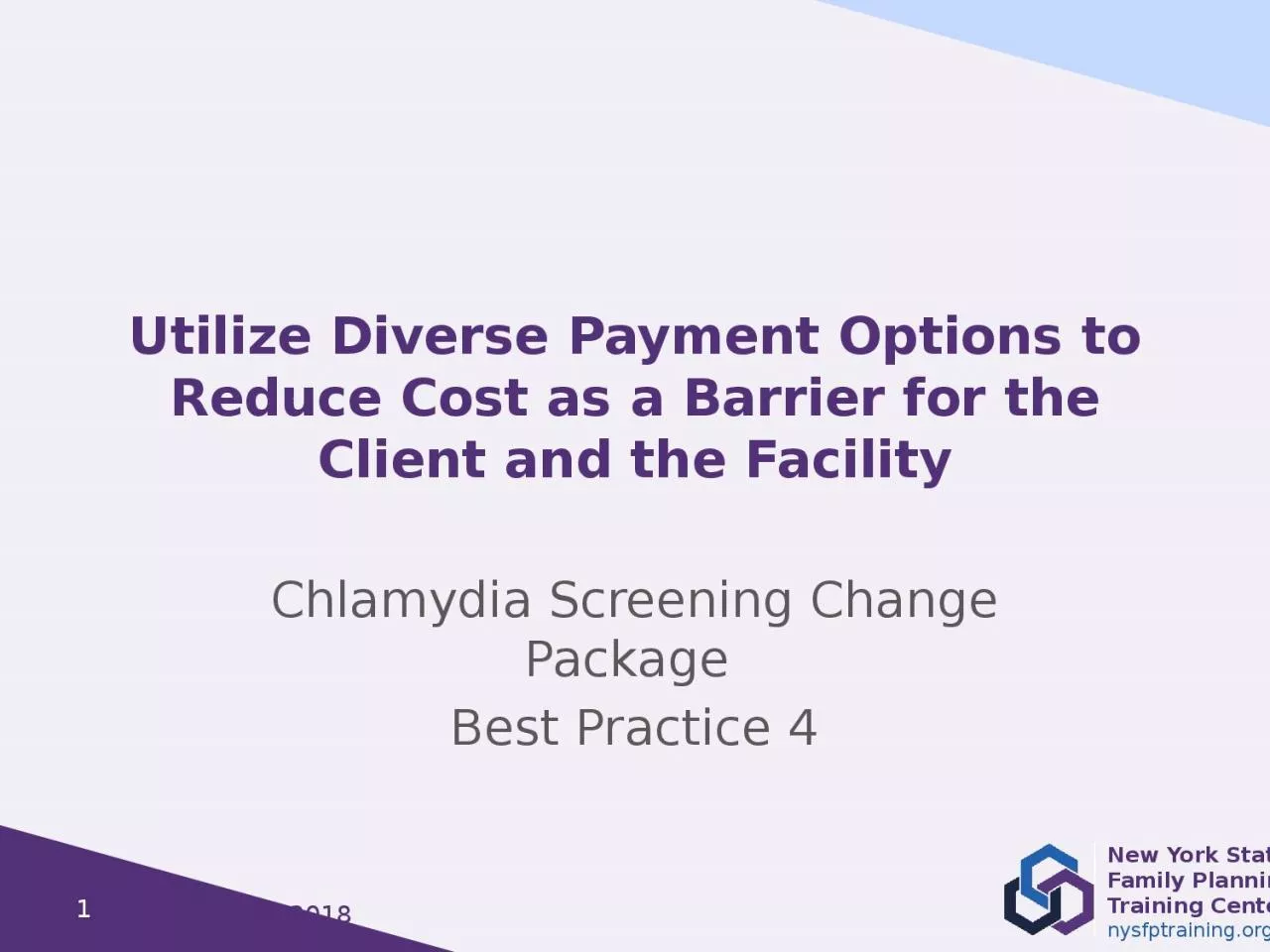 Utilize Diverse Payment Options to Reduce Cost as a Barrier for the Client and the Facility