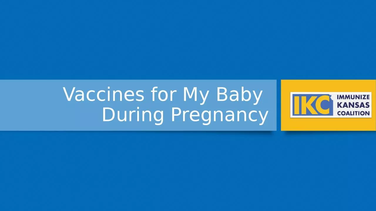 PPT-Vaccines for My Baby During Pregnancy