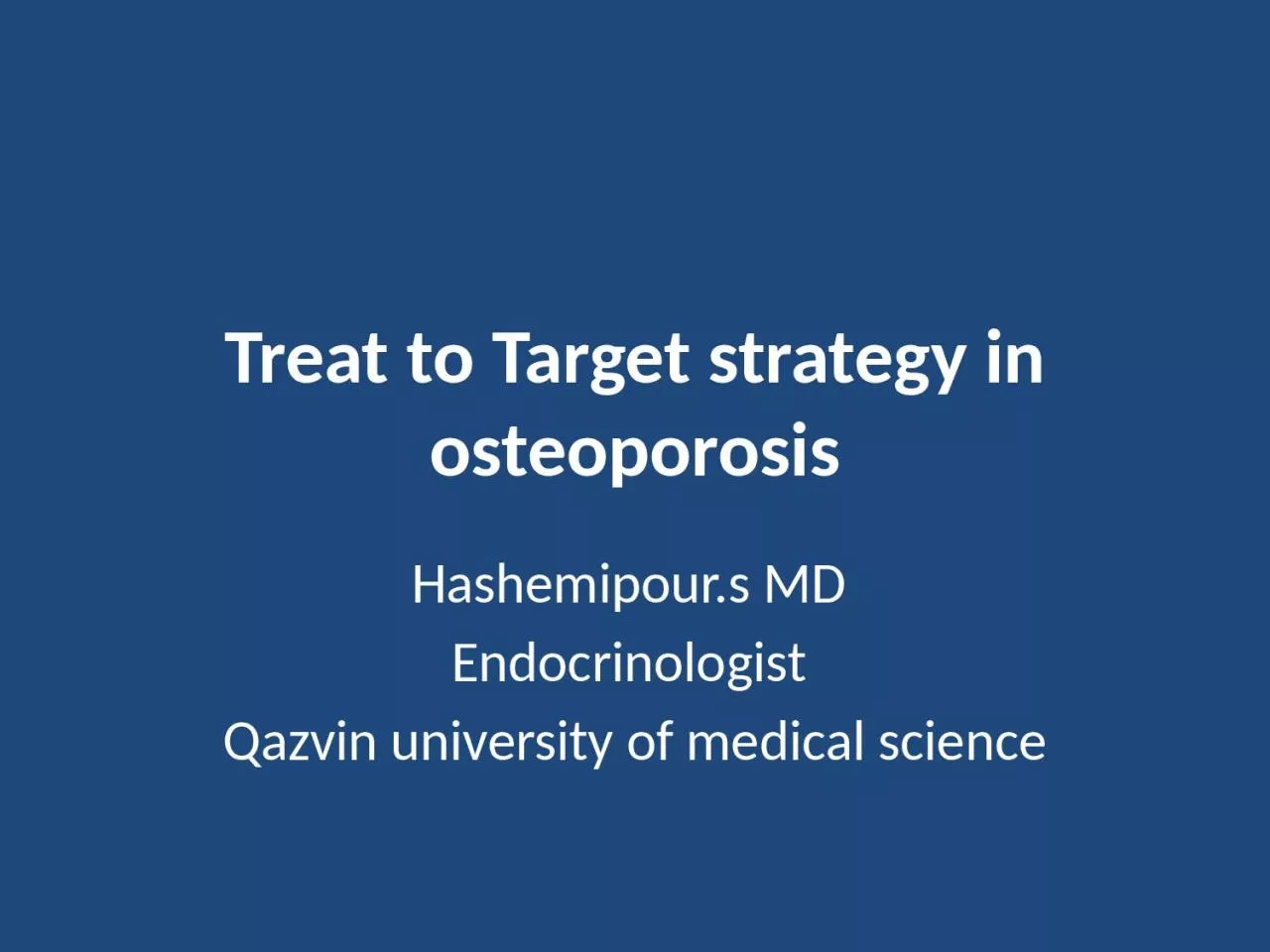 PPT-Treat to Target strategy in osteoporosis