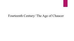 Fourteenth Century/ The Age of Chaucer