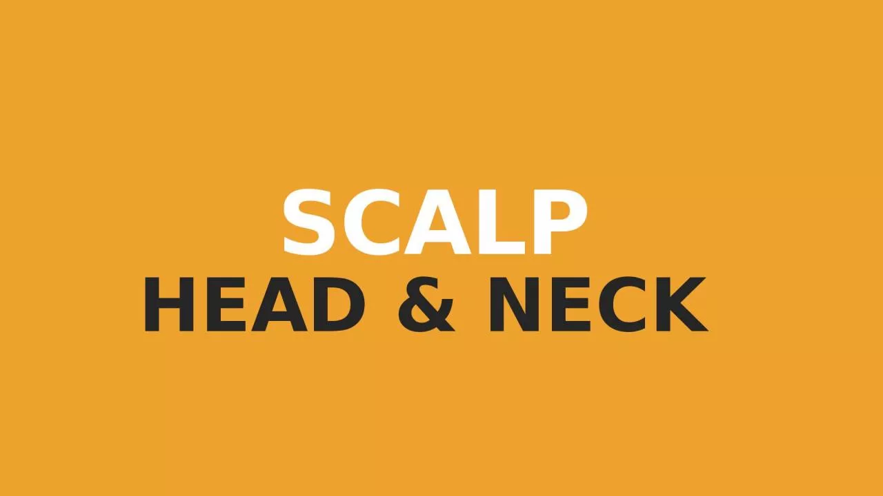 SCALP HEAD & NECK LAYERS OF SCALP