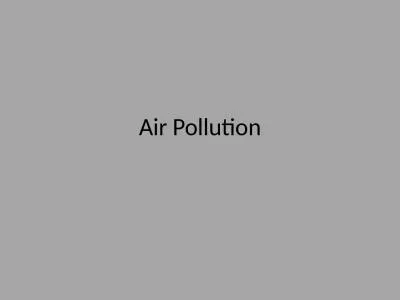 Air Pollution What is air pollution?