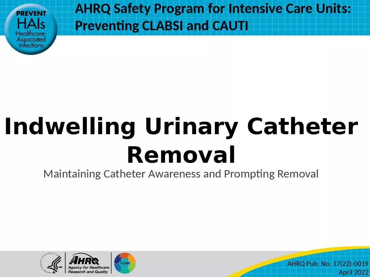 Indwelling Urinary Catheter Removal