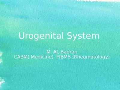 Urogenital System  M. AL-Badran