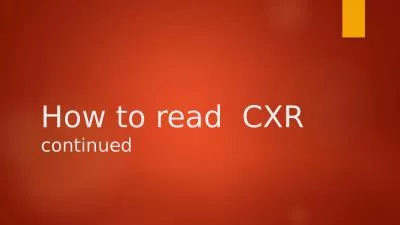 How to read  CXR   continued