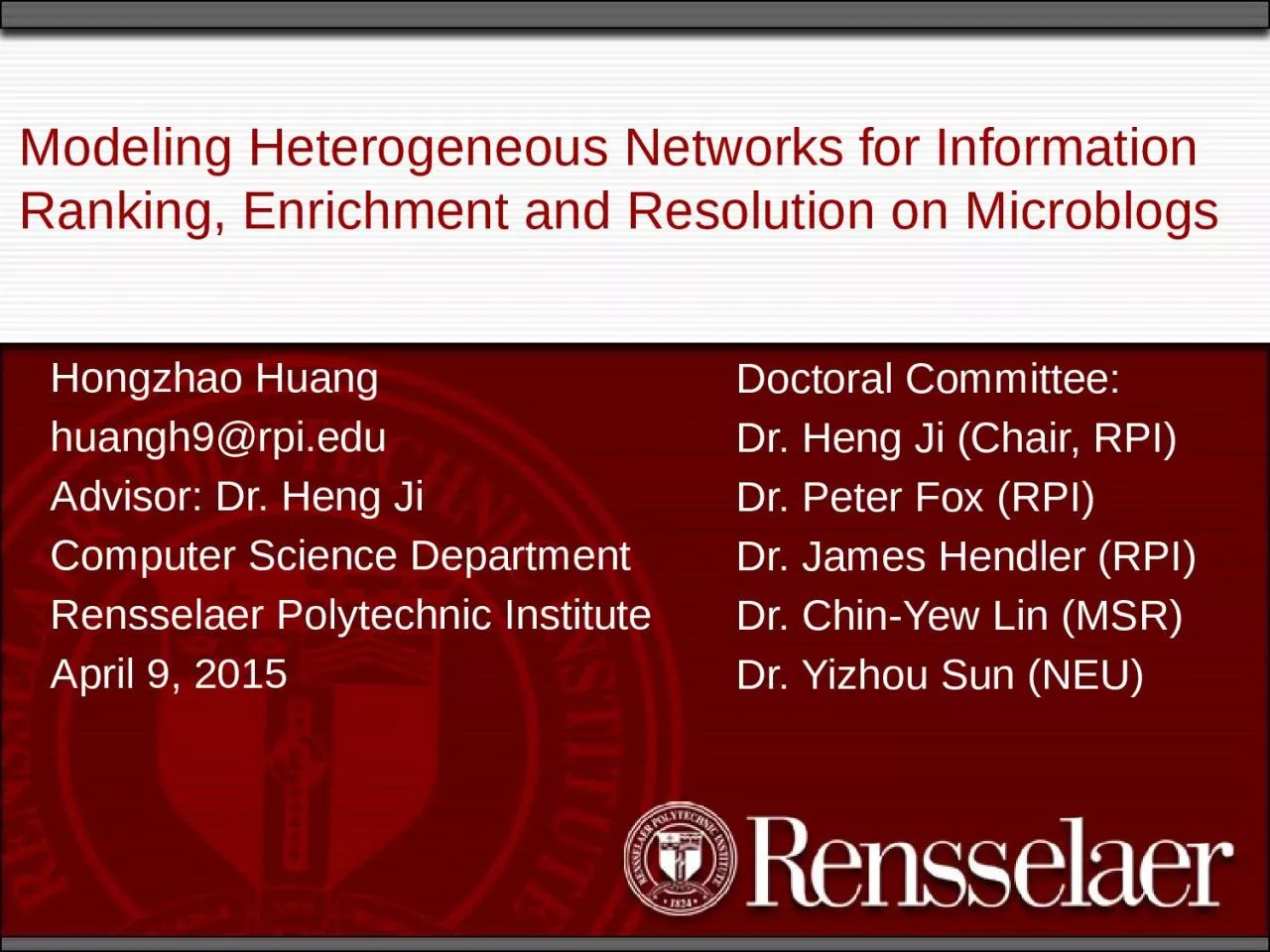 PPT-Modeling Heterogeneous Networks for Information Ranking, Enrichment and Resolution