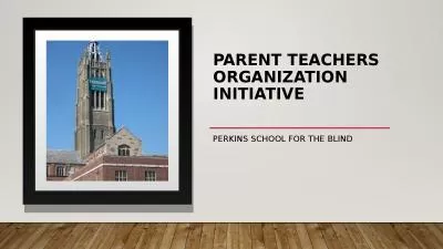 Parent Teachers Organization Initiative