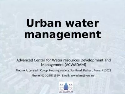 Urban water management Advanced Center for Water resources Development and Management (ACWADAM)