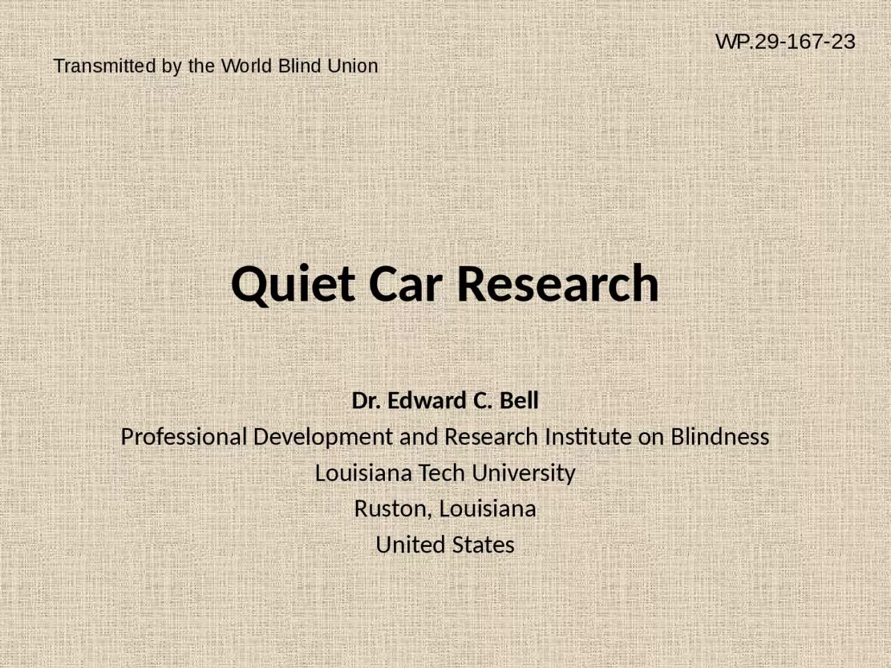 PPT-Quiet Car Research Dr. Edward C. Bell