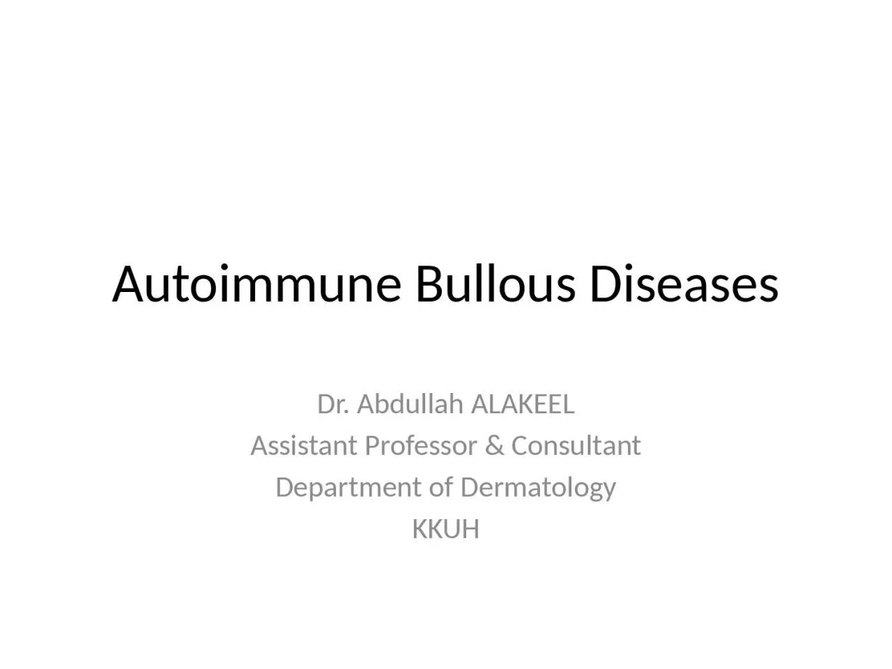 Autoimmune  Bullous   Diseases