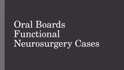 Oral Boards Functional Neurosurgery Cases