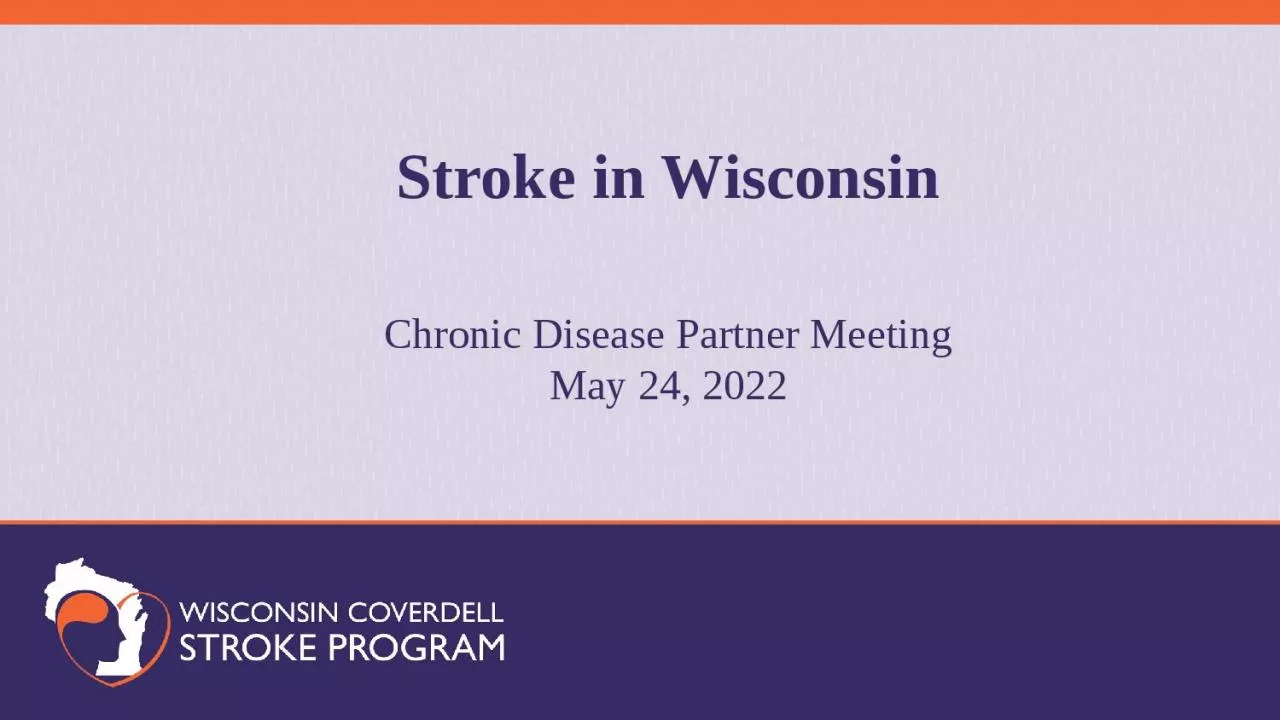 PPT-Stroke in Wisconsin Chronic Disease Partner Meeting