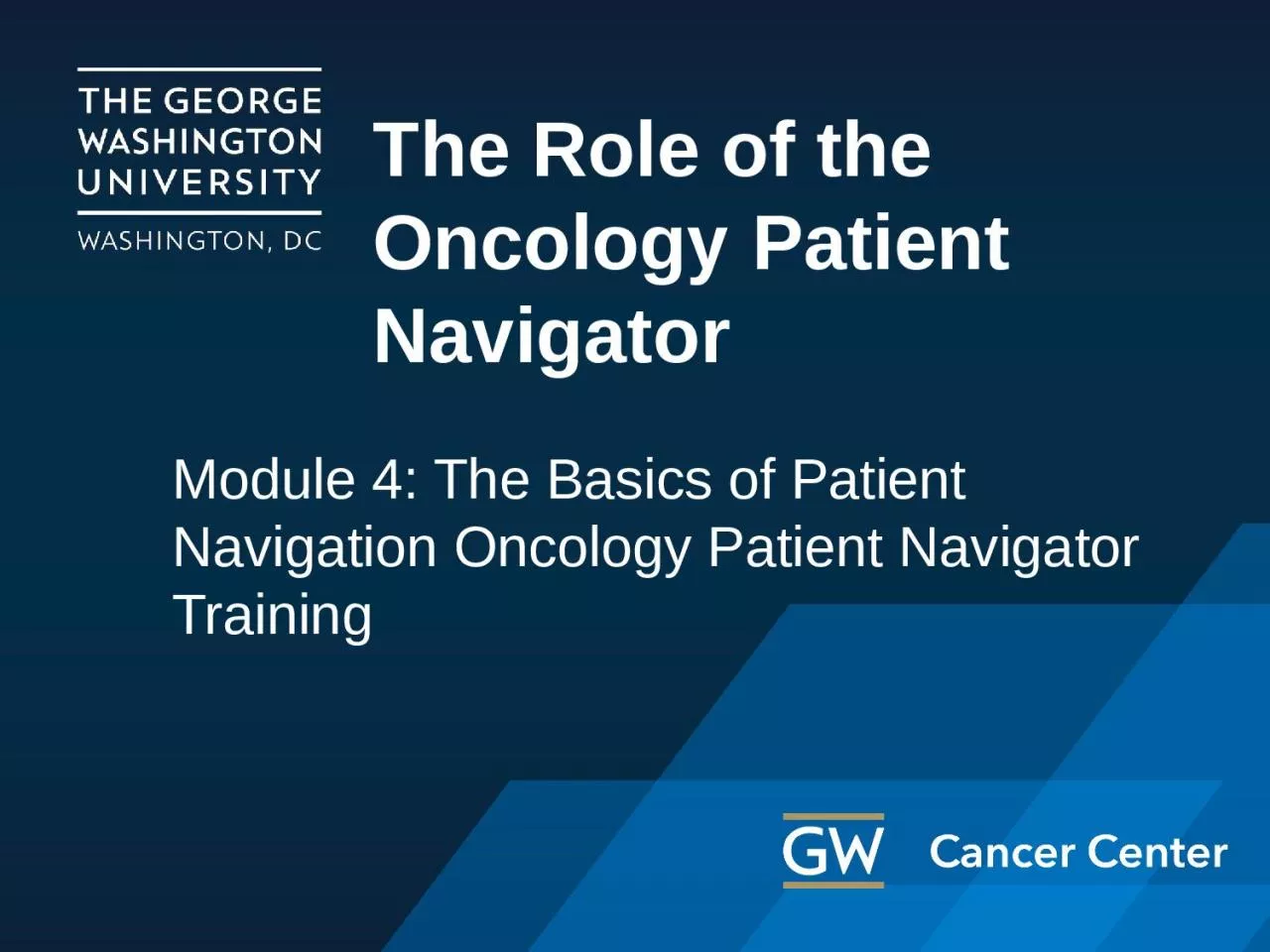 PPT-The Role of the Oncology Patient Navigator