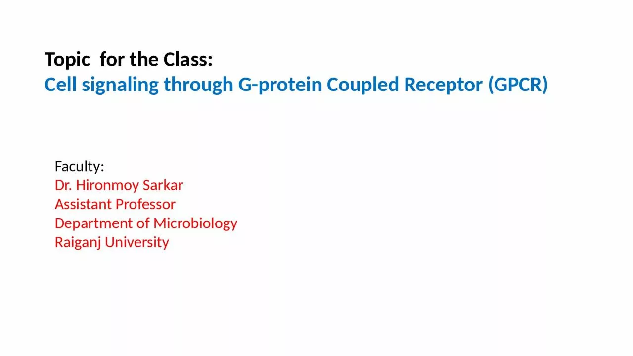 Topic  for the Class:  Cell signaling through G-protein Coupled Receptor (GPCR)