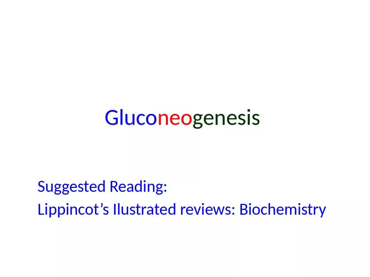 Gluco neo genesis   Suggested Reading: