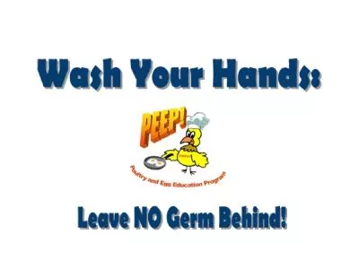 Objectives Describe  how hand washing relates to poultry and egg safety.