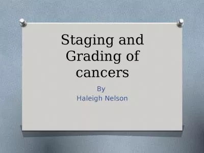 Staging and Grading of cancers