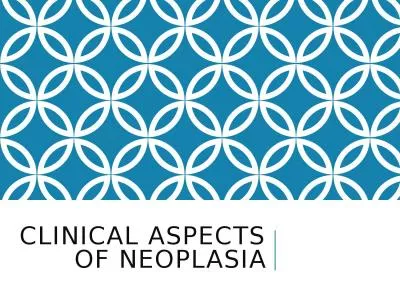 Clinical aspects of neoplasia