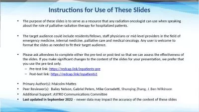 The purpose of these slides is to serve as a resource that any radiation oncologist can