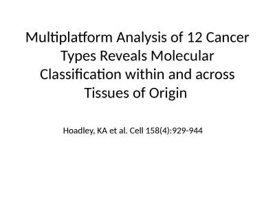 Multiplatform Analysis of 12 Cancer Types Reveals Molecular Classification within and