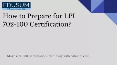 How to Prepare for LPI 702-100 Certification