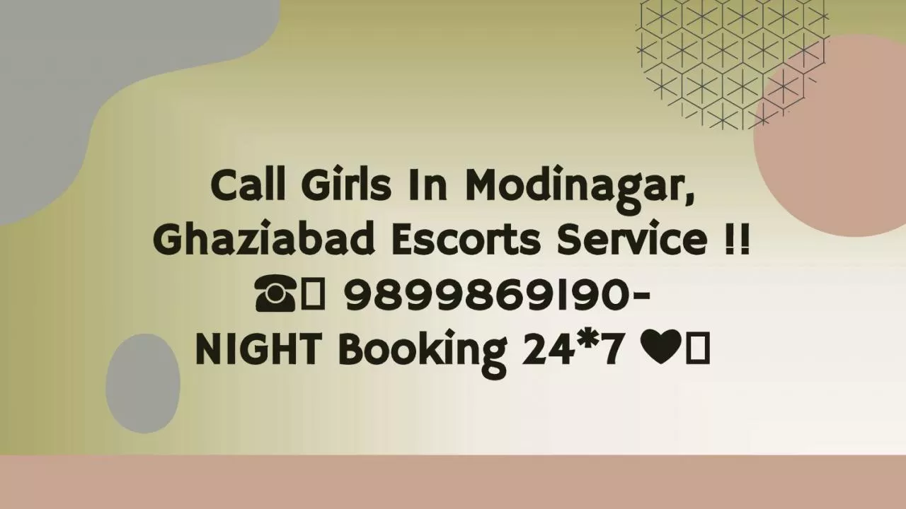 Call Girls In Modinagar, ꧁ Ghaziabad Escorts Service ꧂ !! ☎️ 9899869190-NIGHT Booking 24*7
