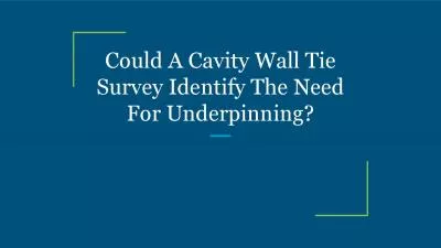 Could A Cavity Wall Tie Survey Identify The Need For Underpinning?