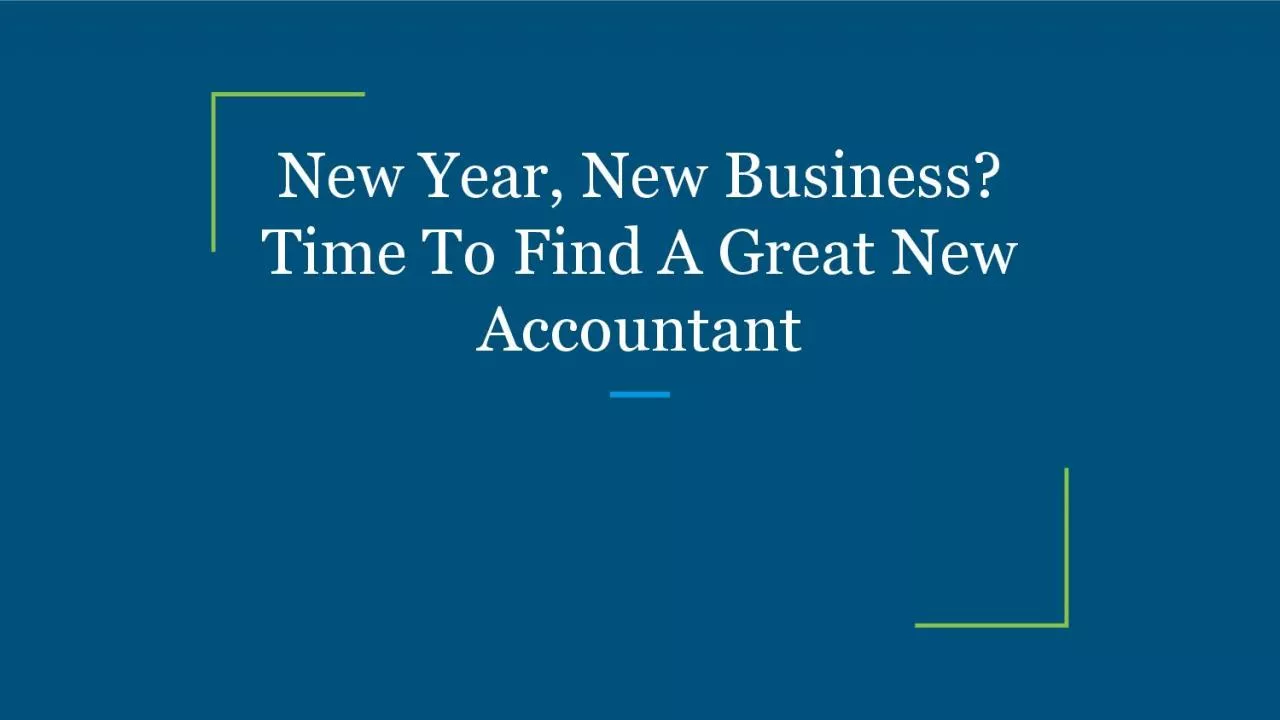 New Year, New Business? Time To Find A Great New Accountant