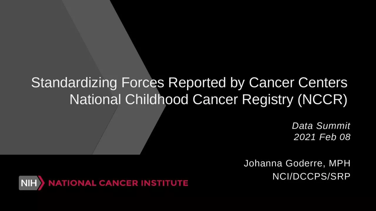 PPT-Standardizing Forces Reported by Cancer Centers