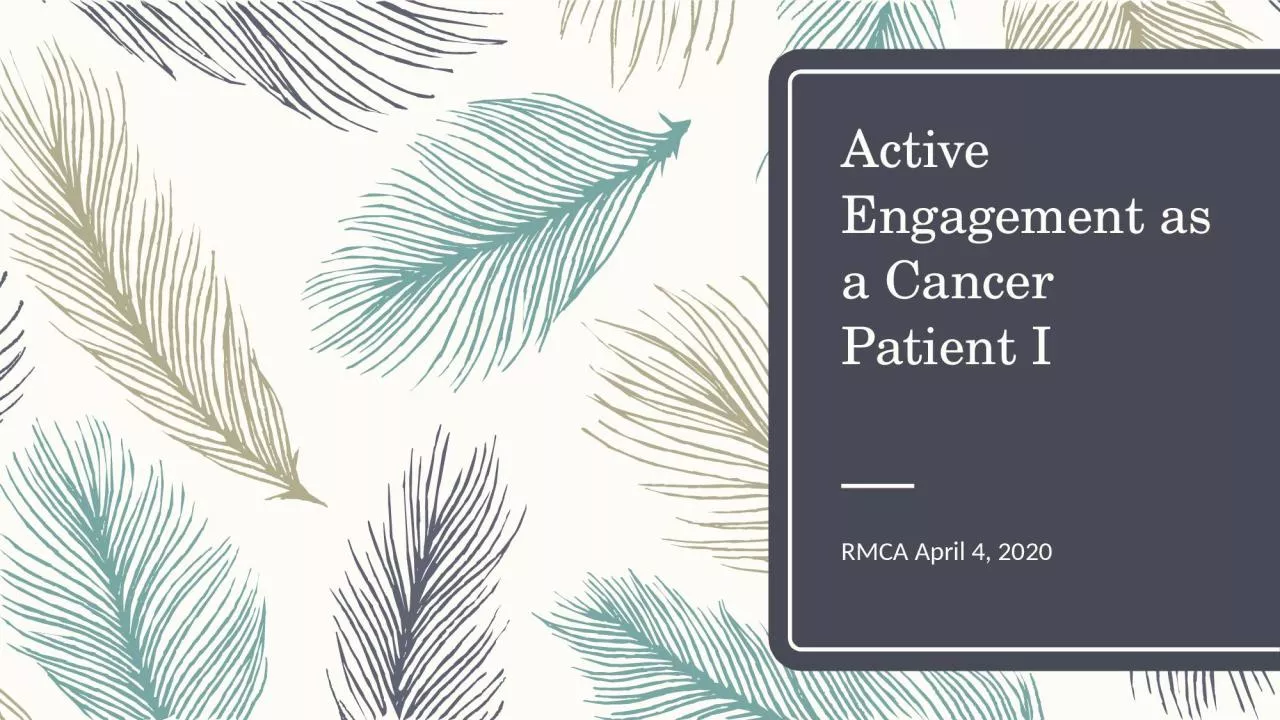 Active Engagement as a Cancer Patient I