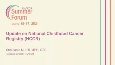 Update on National Childhood Cancer Registry (NCCR)