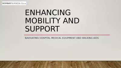 Enhancing mobility and support