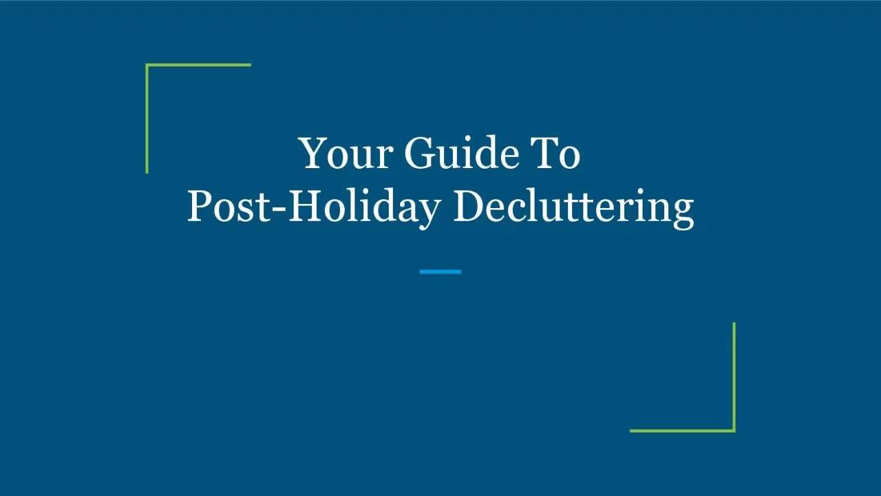 Your Guide To Post-Holiday Decluttering