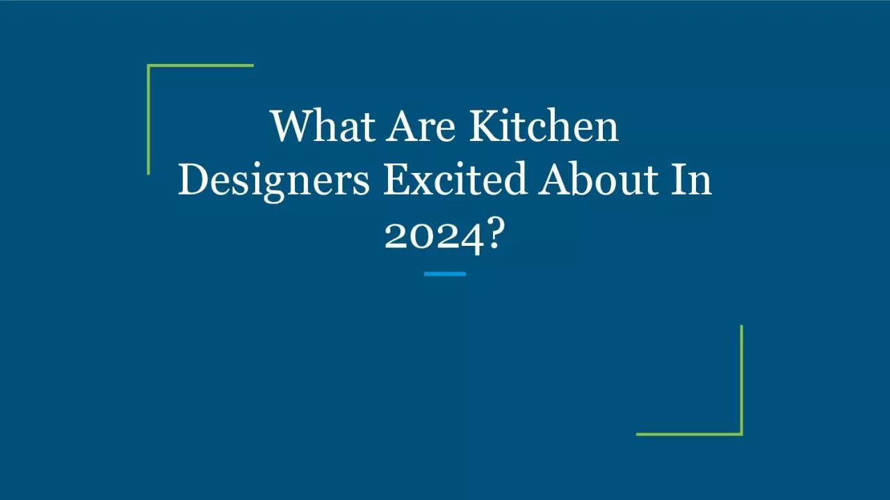 PDF-What Are Kitchen Designers Excited About In 2024?