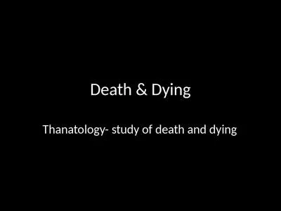 Death & Dying   Thanatology