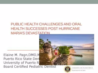 Public Health Challenges and Oral Health Successes Post Hurricane Maria’s Devastation