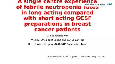 A single centre experience of febrile neutropenia rates in long acting compared with short