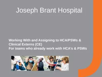 Joseph Brant  Hospital Working With and Assigning to