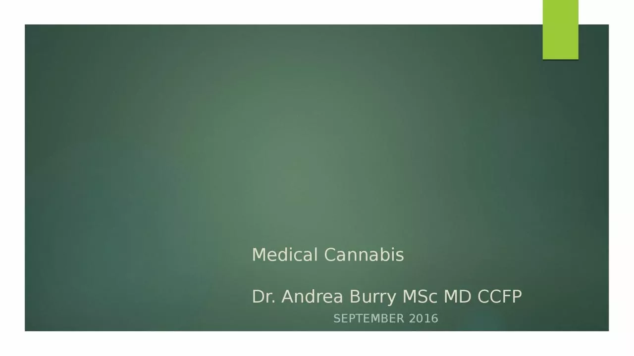 PPT-Medical Cannabis Dr. Andrea Burry MSc MD CCFP