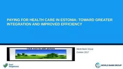 Paying for Health Care In Estonia: Toward