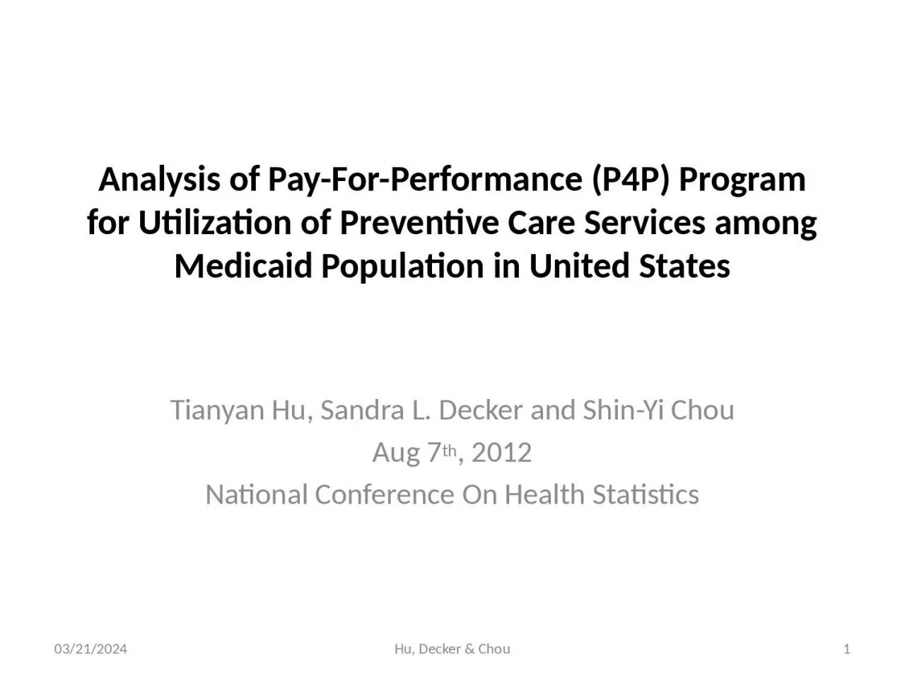 Analysis of Pay-For-Performance (P4P) Program for Utilization of Preventive Care Services