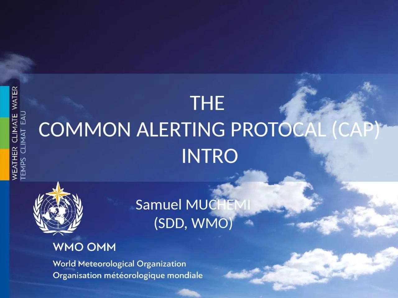 PPT-THE COMMON ALERTING PROTOCAL (CAP) INTRO