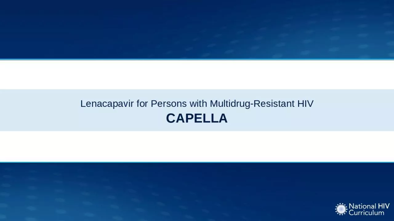 Lenacapavir  for Persons with Multidrug-Resistant HIV