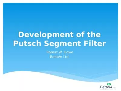 Development of the Putsch Segment Filter