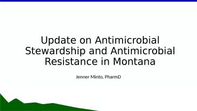 Update on Antimicrobial Stewardship and Antimicrobial Resistance in Montana