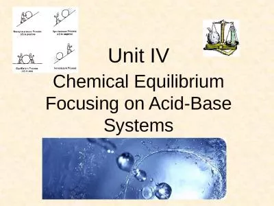 Unit IV Chemical Equilibrium Focusing on Acid-Base Systems
