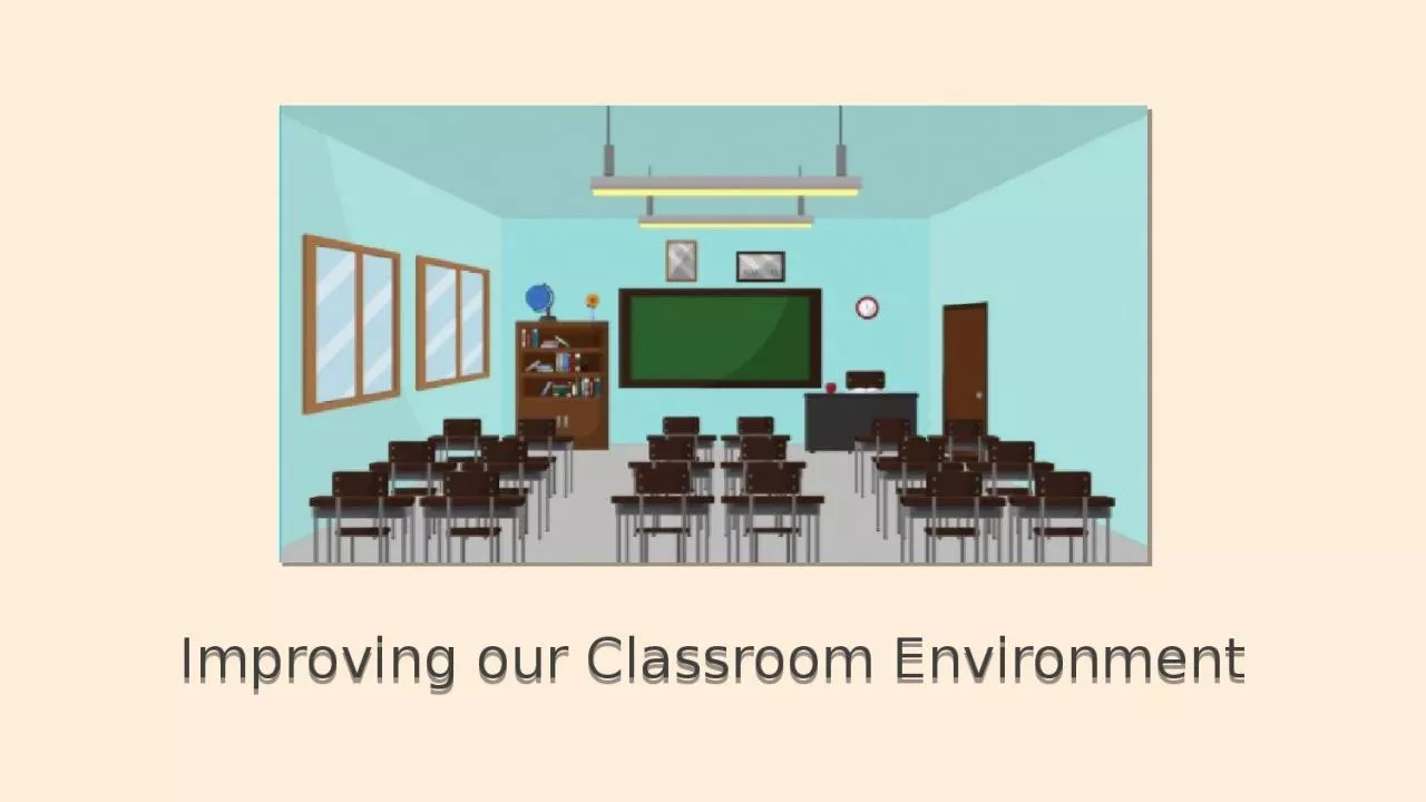 PPT-Improving our Classroom Environment