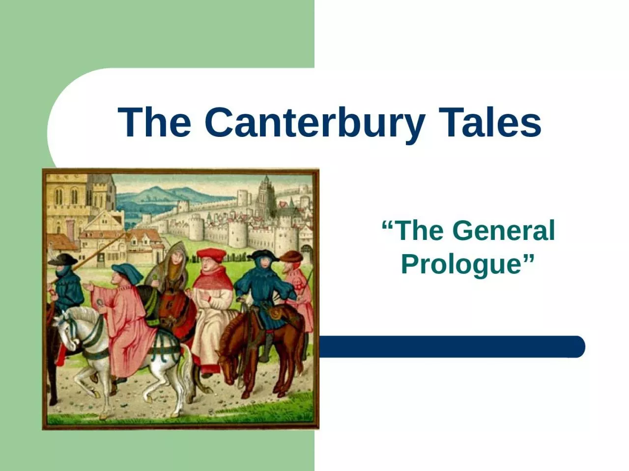 PPT-The Canterbury Tales “The General Prologue”